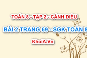 Bài 2 trang 69 Toán 8 Cánh Diều Tập 2
